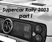 Supercar rally 2003 part I